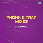 Phonk & Trap Mixes Volume 2 - Darshan Raval Song Download